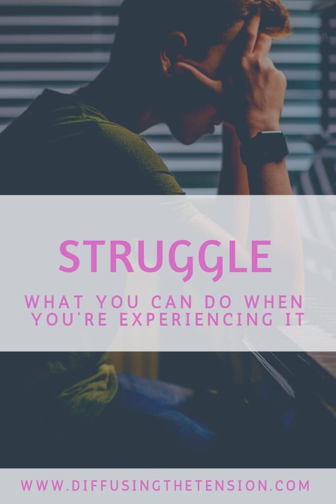 struggle, what to do when you're struggling